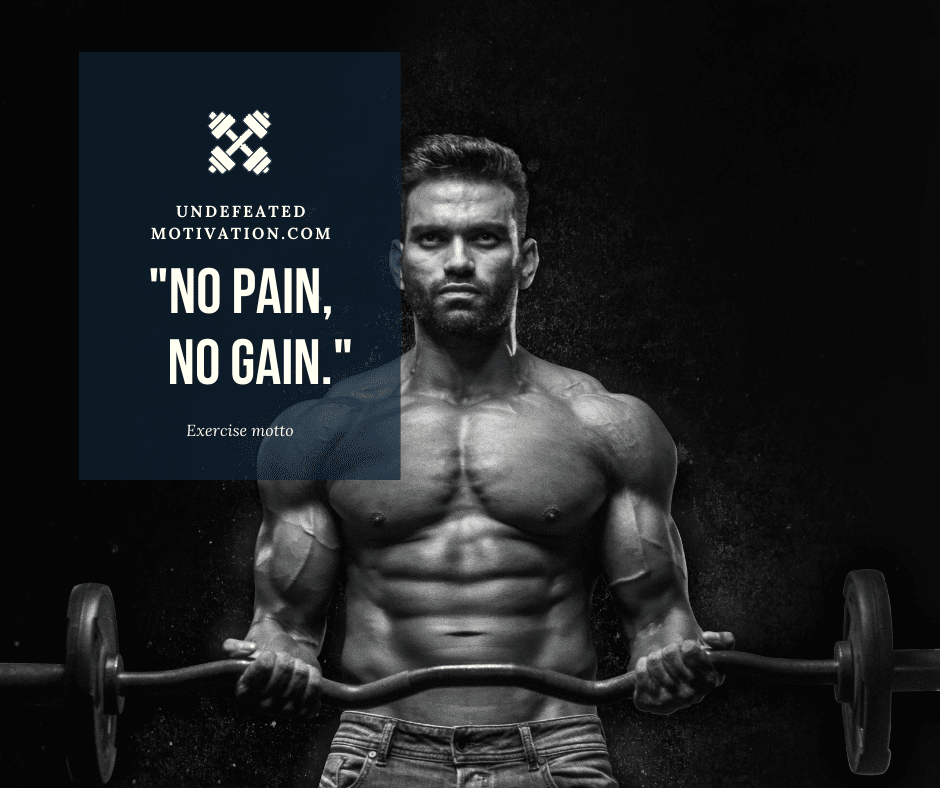 undefeated motivation post No pain no gain. Exercise motto